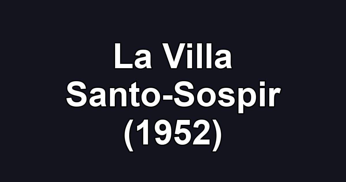 La Villa Santo-Sospir (1952)