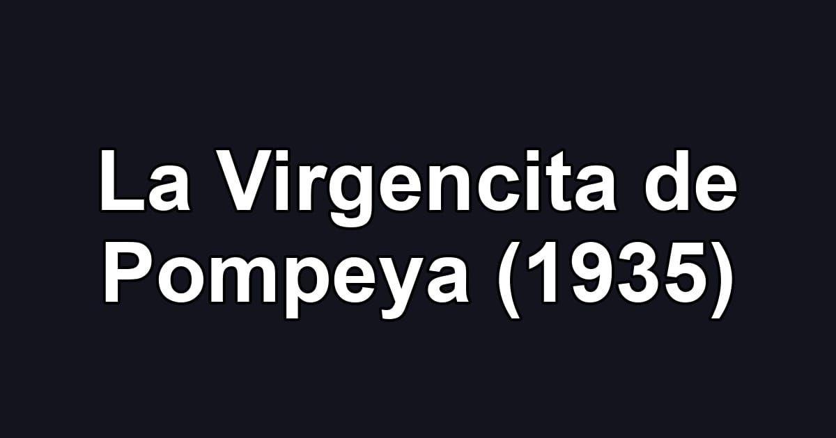 La Virgencita de Pompeya (1935)