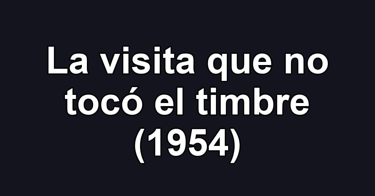 La visita que no tocó el timbre (1954)