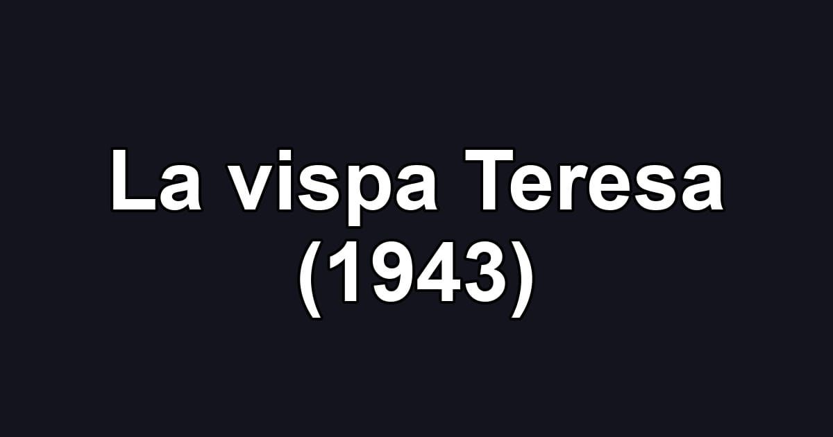 La vispa Teresa (1943)