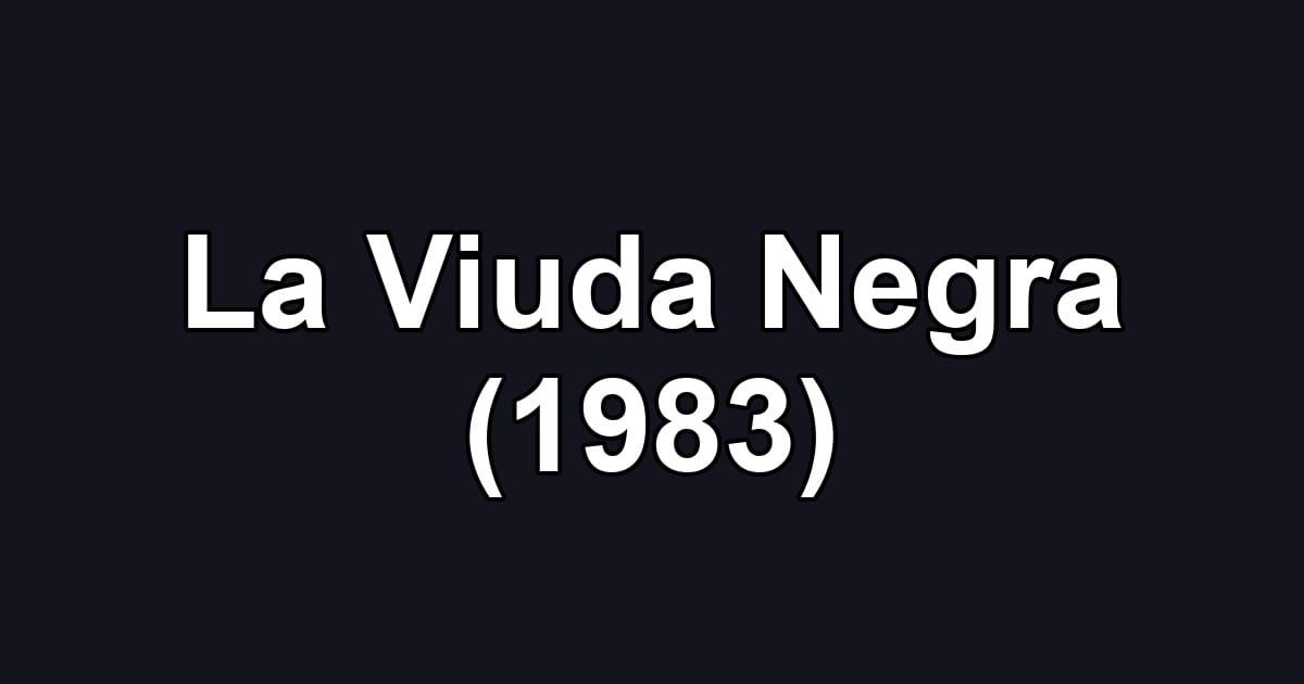 La Viuda Negra (1983)