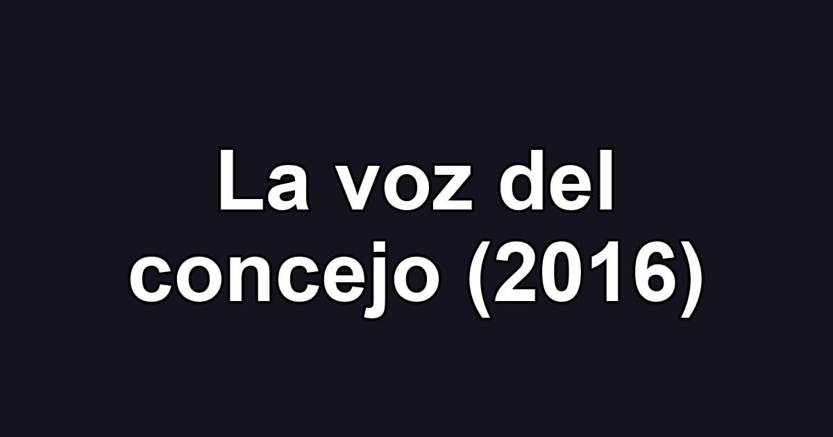 La voz del concejo (2016)