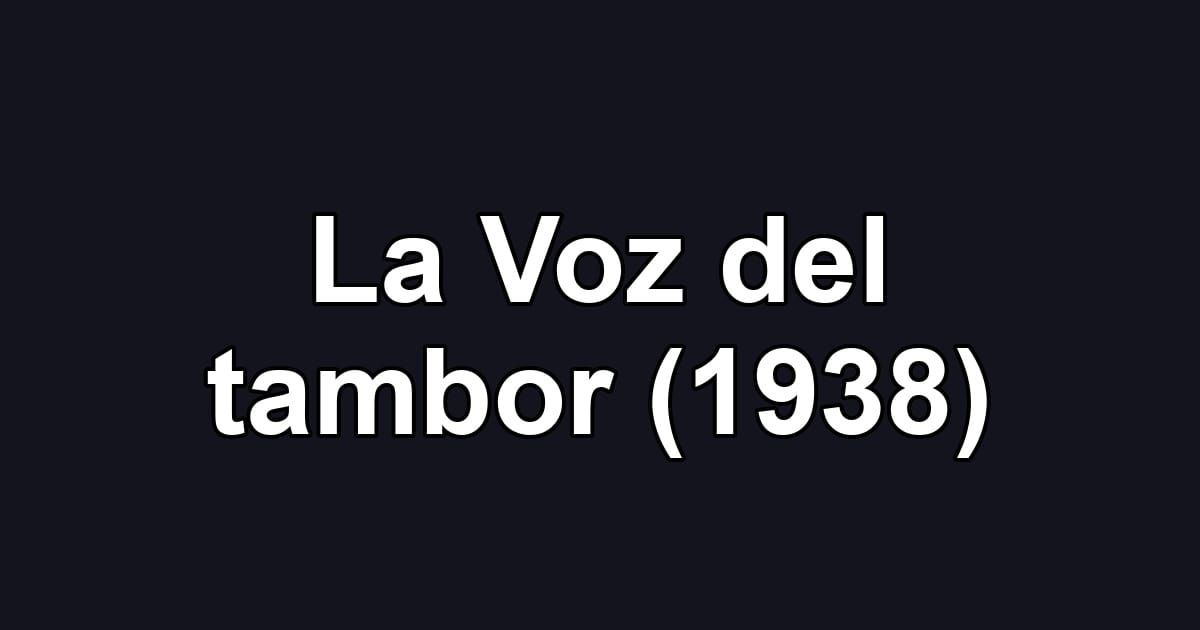 La Voz del tambor (1938)