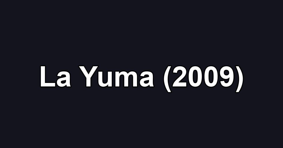 La Yuma (2009)