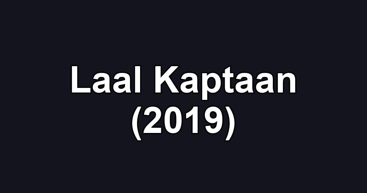 Laal Kaptaan (2019)