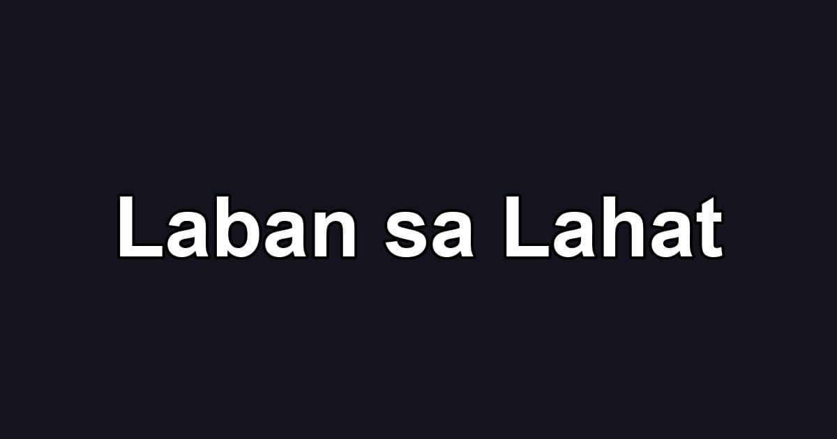 Laban sa Lahat