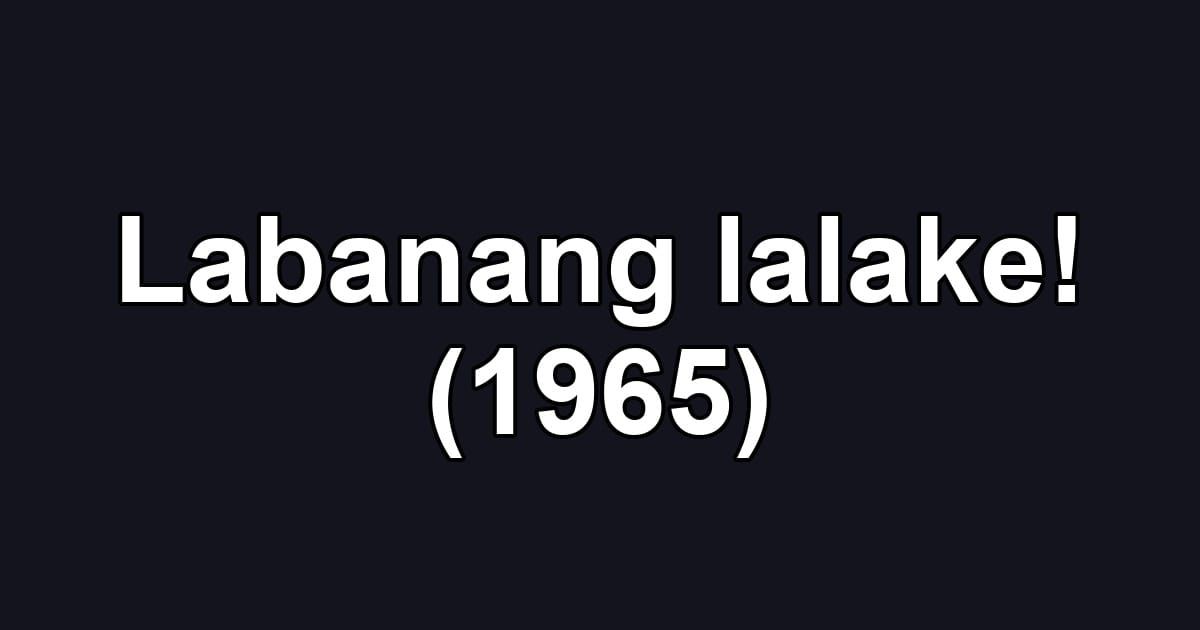 Labanang lalake! (1965)