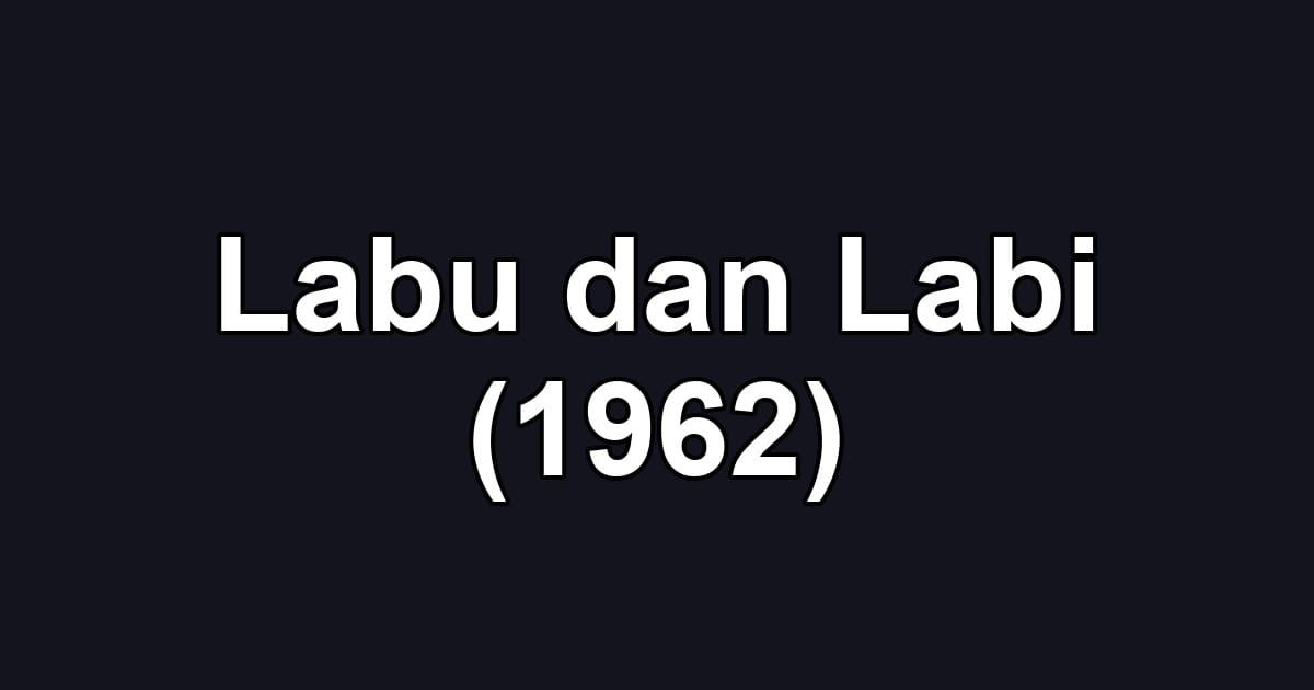 Labu dan Labi (1962)