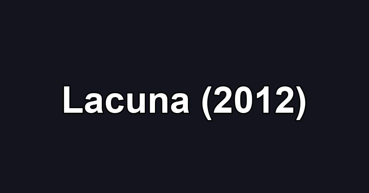 Lacuna (2012)