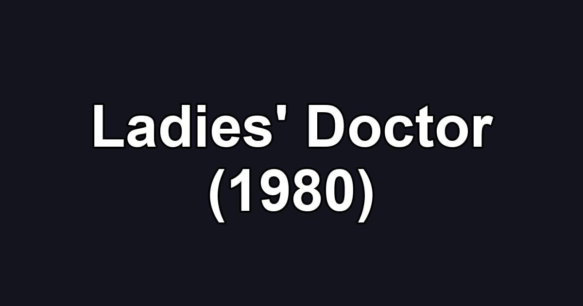 Ladies' Doctor (1980)