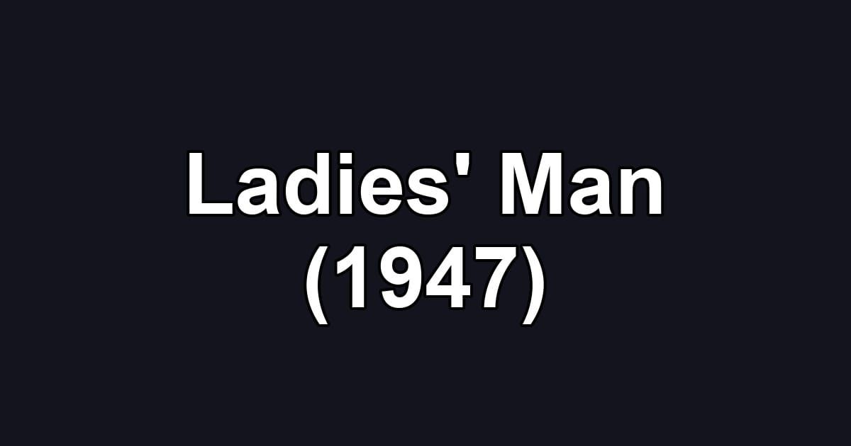 Ladies' Man (1947)