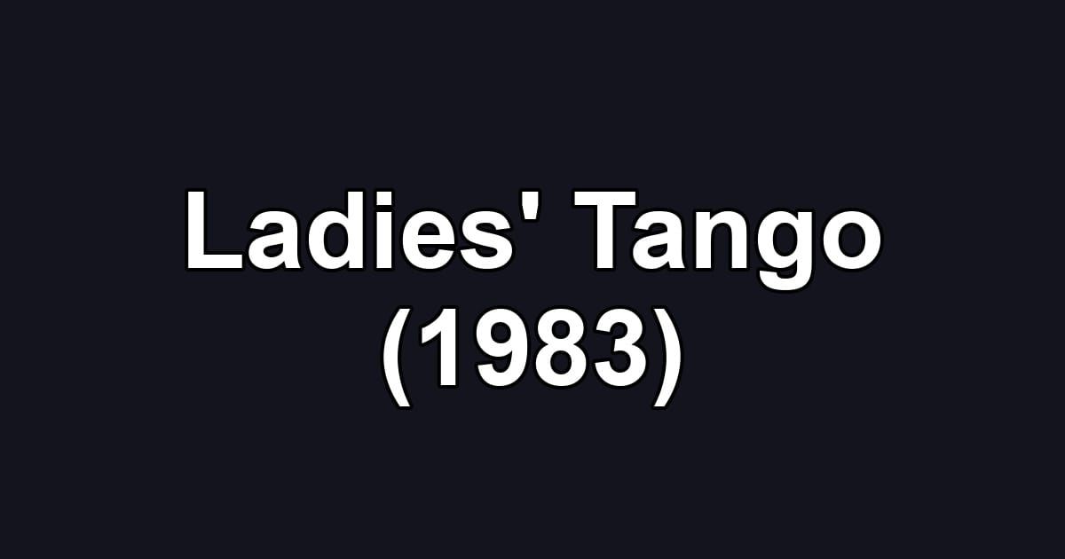 Ladies' Tango (1983)