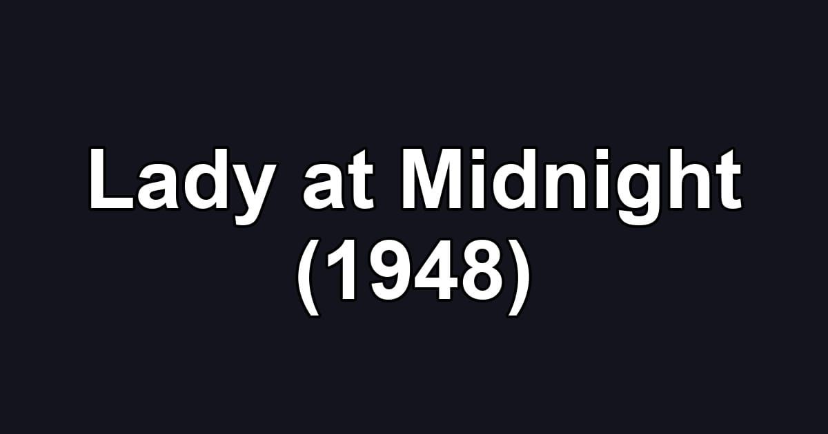 Lady at Midnight (1948)