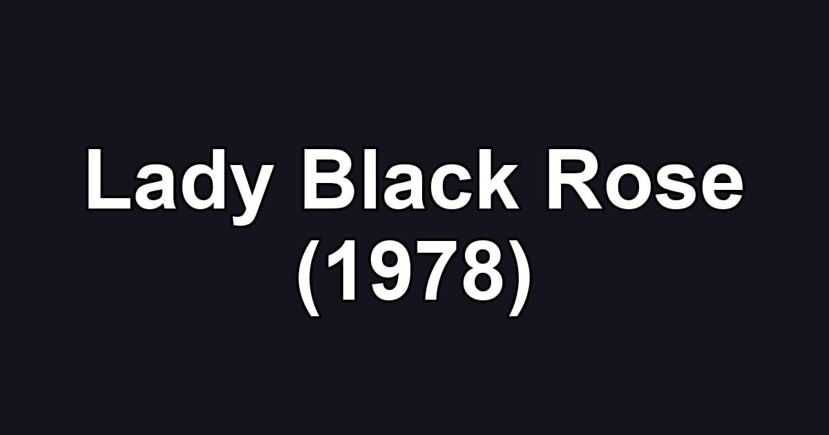 Lady Black Rose (1978)