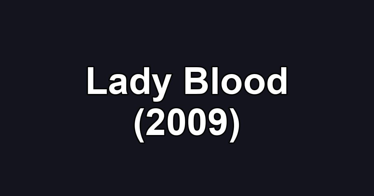 Lady Blood (2009)