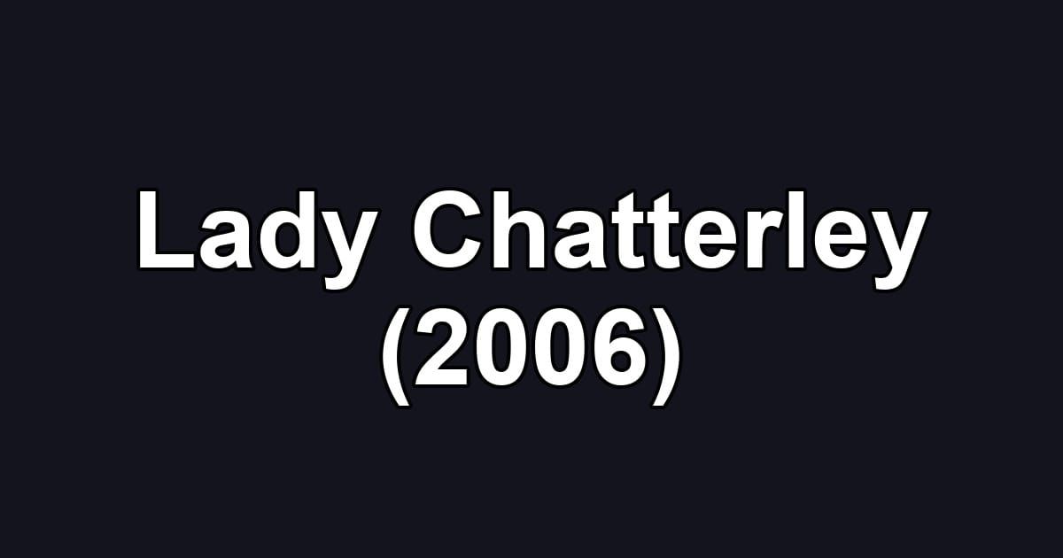 Lady Chatterley (2006)
