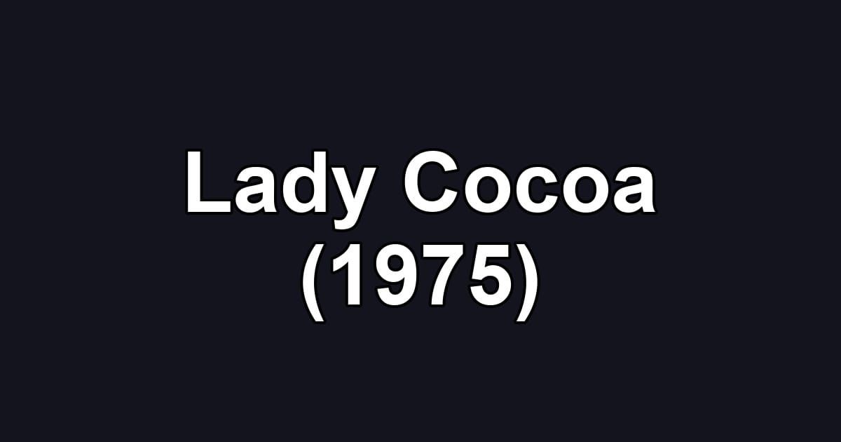 Lady Cocoa (1975)