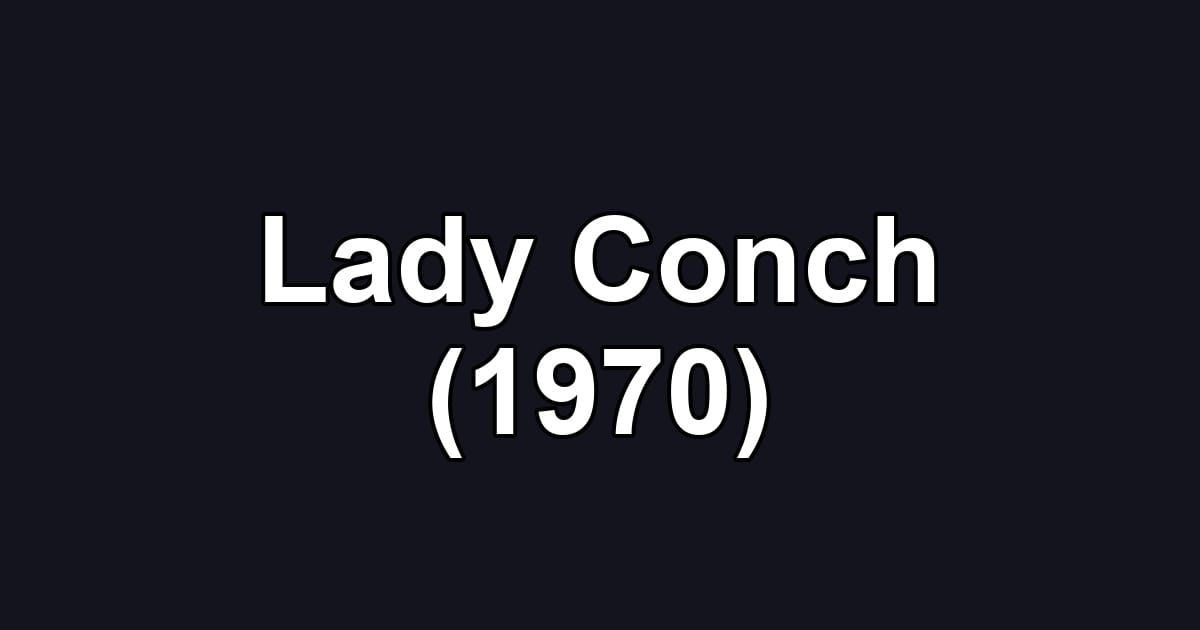 Lady Conch (1970)