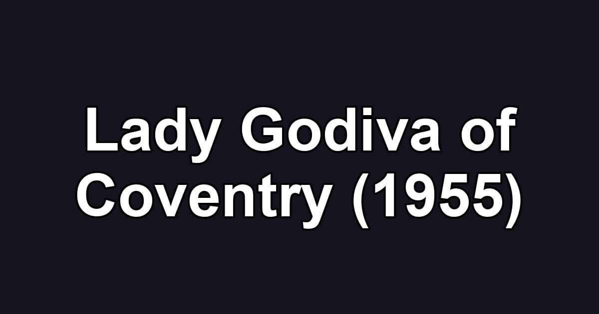 Lady Godiva of Coventry (1955)