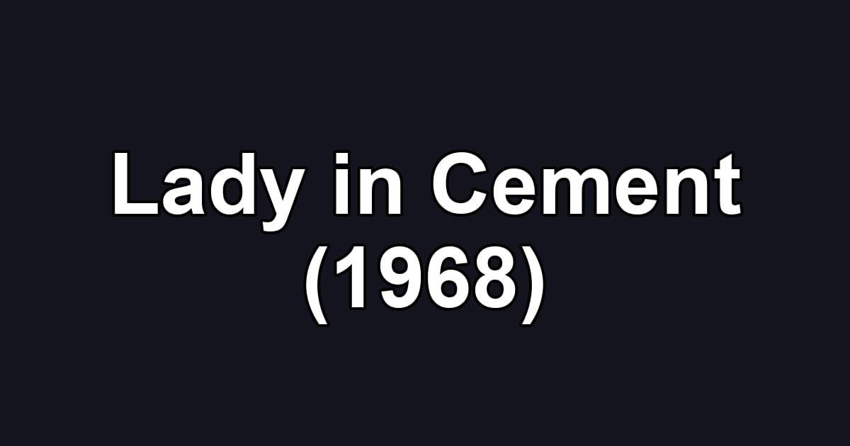 Lady in Cement (1968)