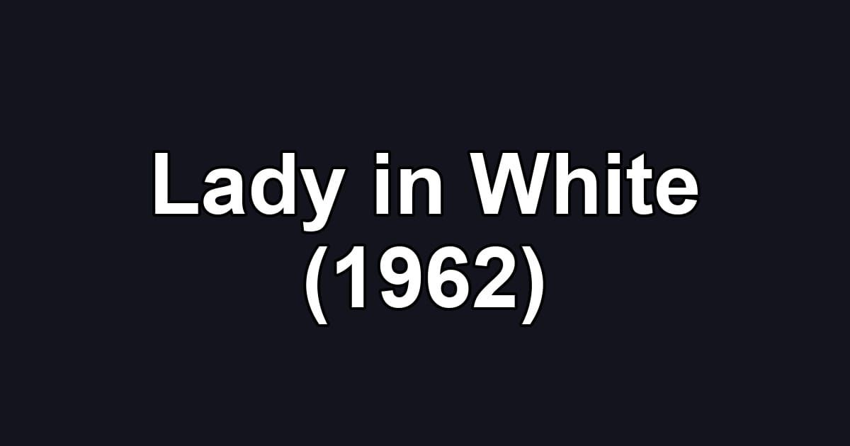Lady in White (1962)