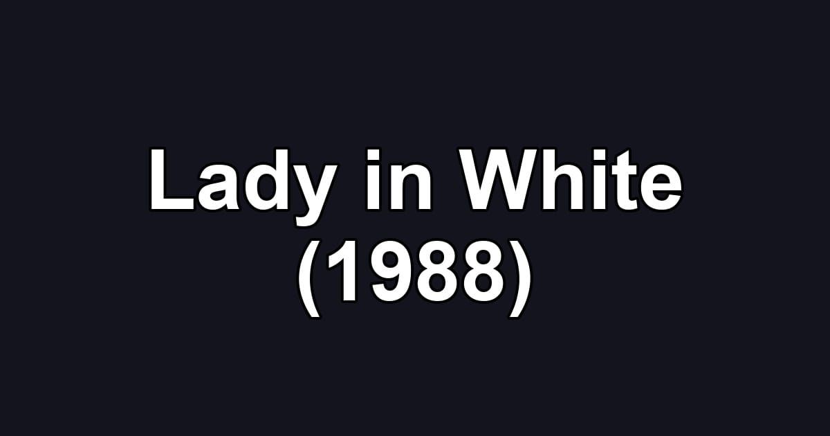 Lady in White (1988)
