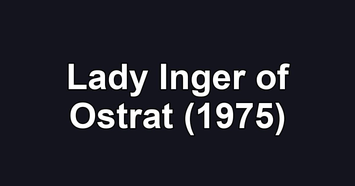Lady Inger of Ostrat (1975)