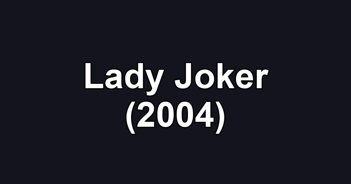 Lady Joker (2004)