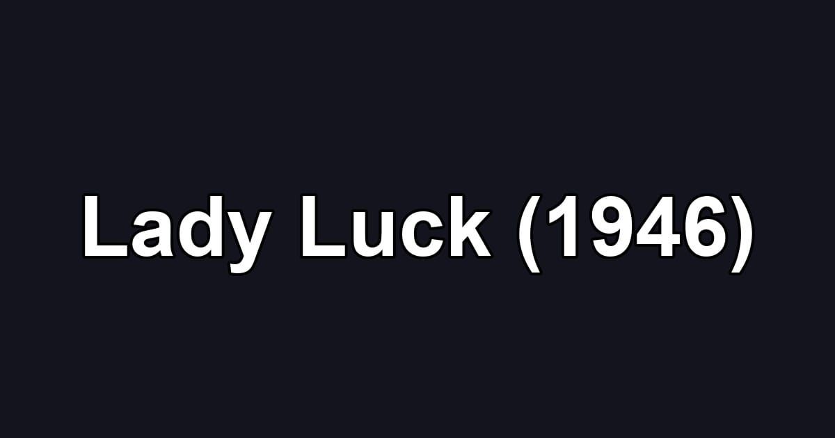 Lady Luck (1946)