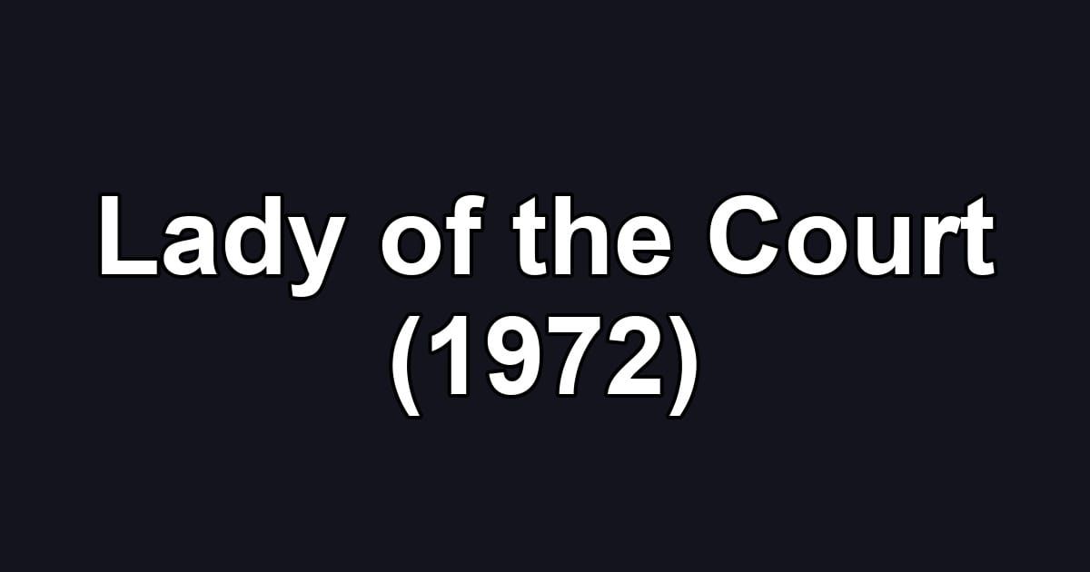 Lady of the Court (1972)