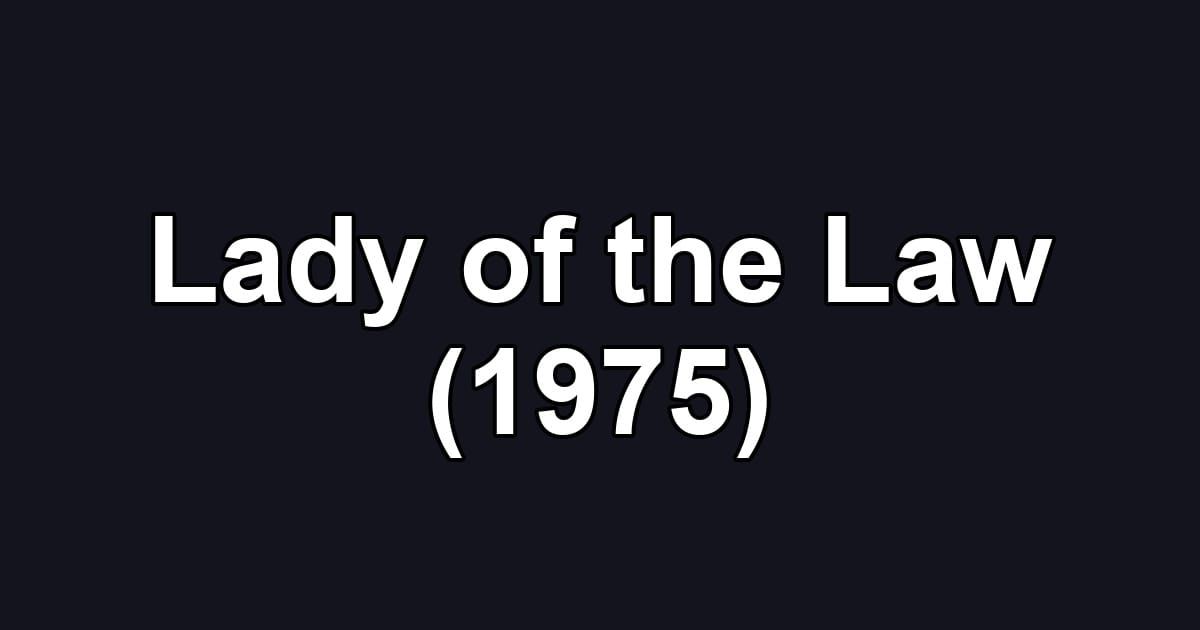 Lady of the Law (1975)