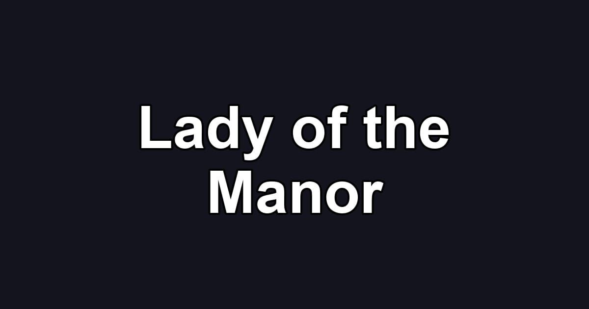 Lady of the Manor