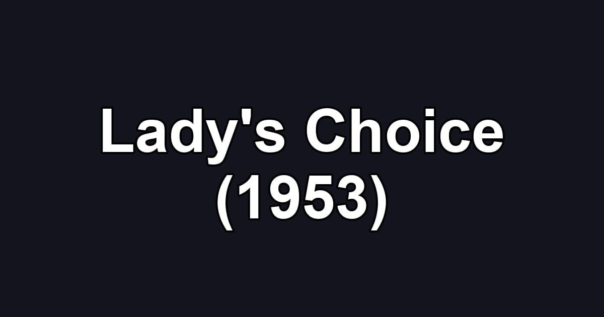 Lady's Choice (1953)