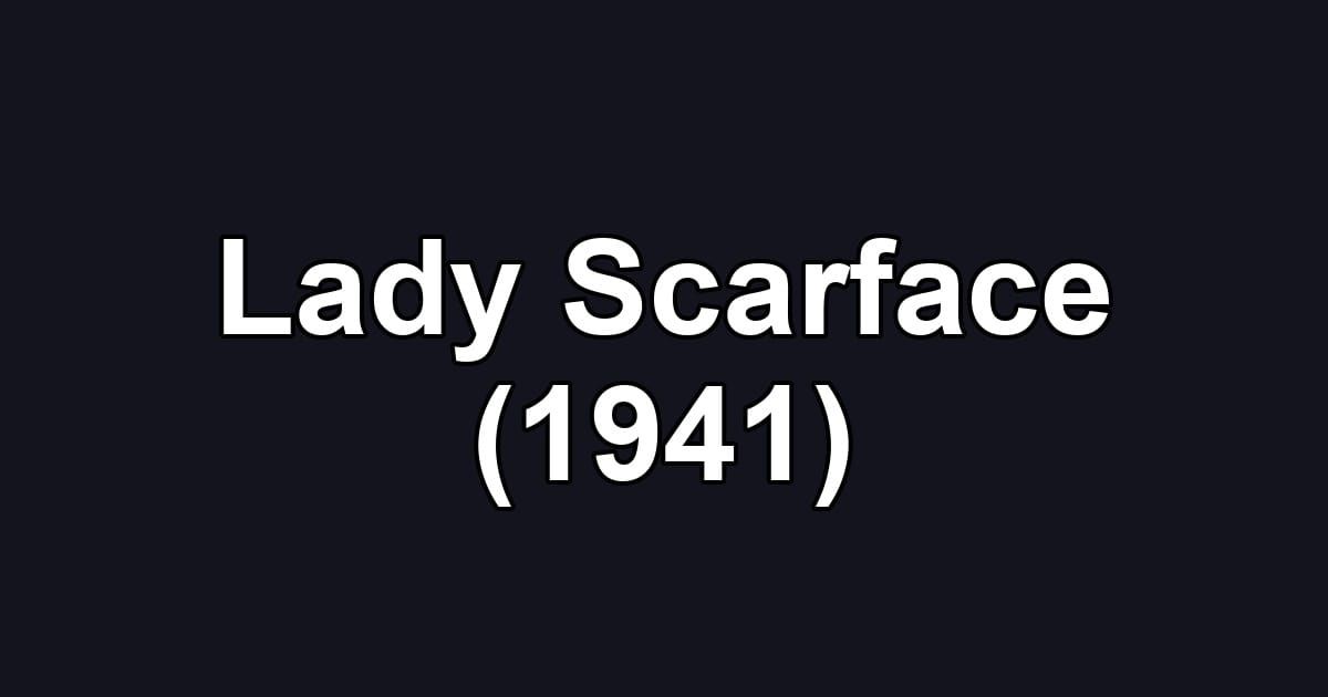 Lady Scarface (1941)