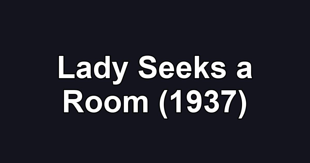 Lady Seeks a Room (1937)