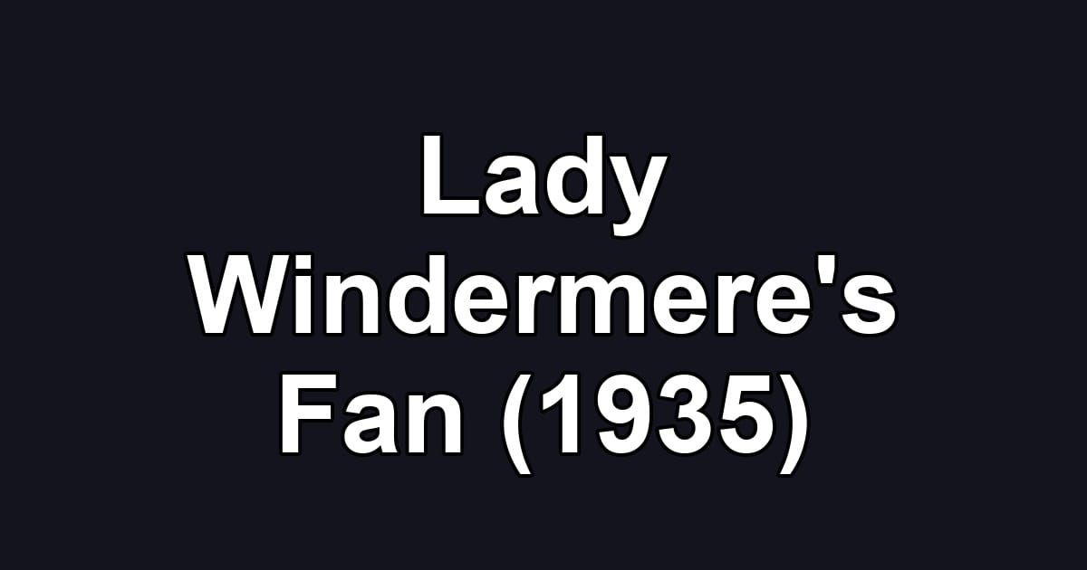 Lady Windermere's Fan (1935)