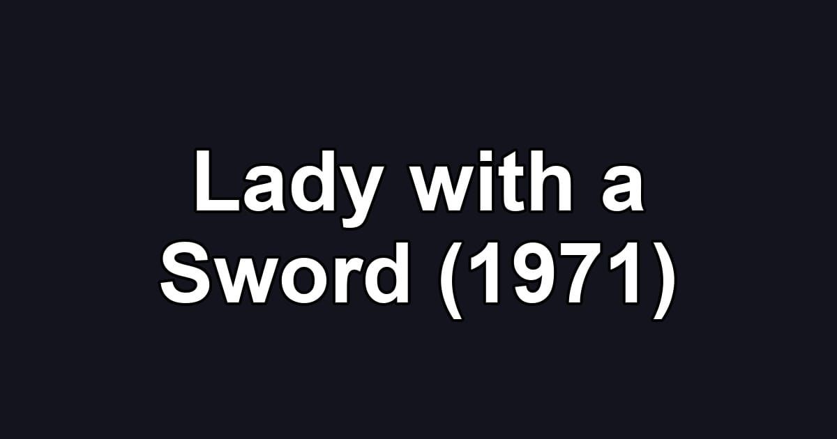 Lady with a Sword (1971)
