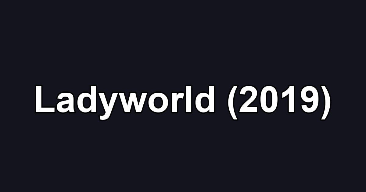 Ladyworld (2019)