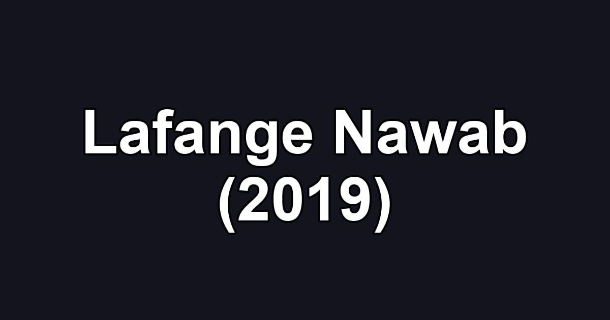 Lafange Nawab (2019)