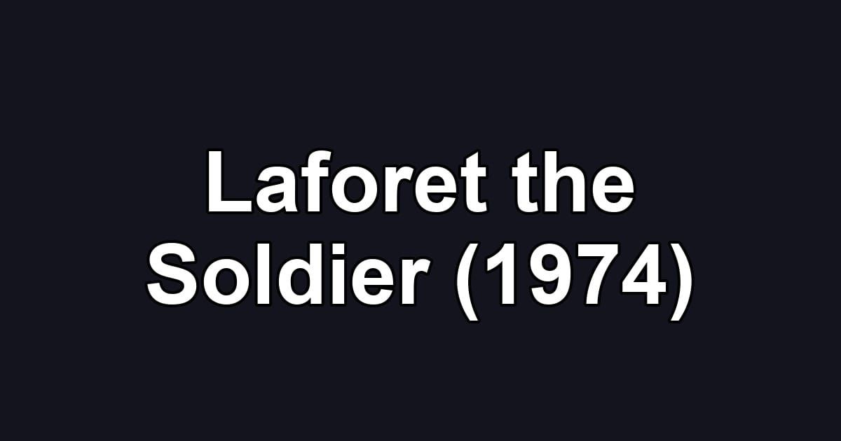 Laforet the Soldier (1974)