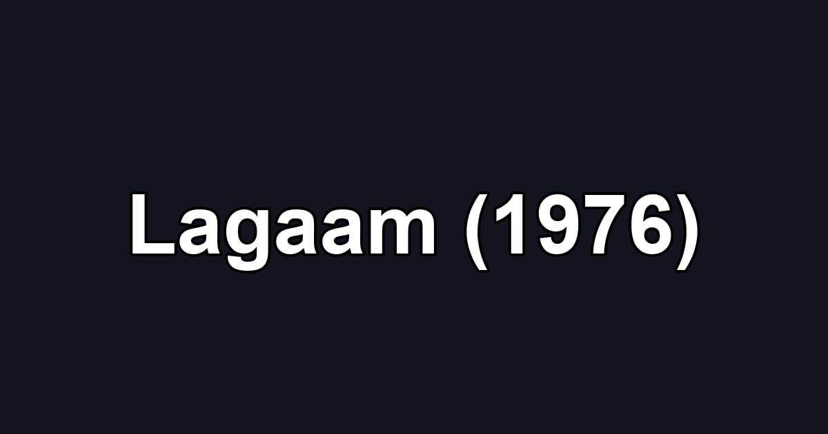 Lagaam (1976)