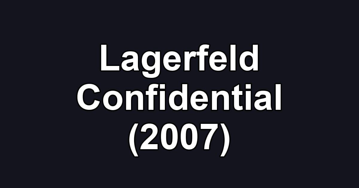 Lagerfeld Confidential (2007)