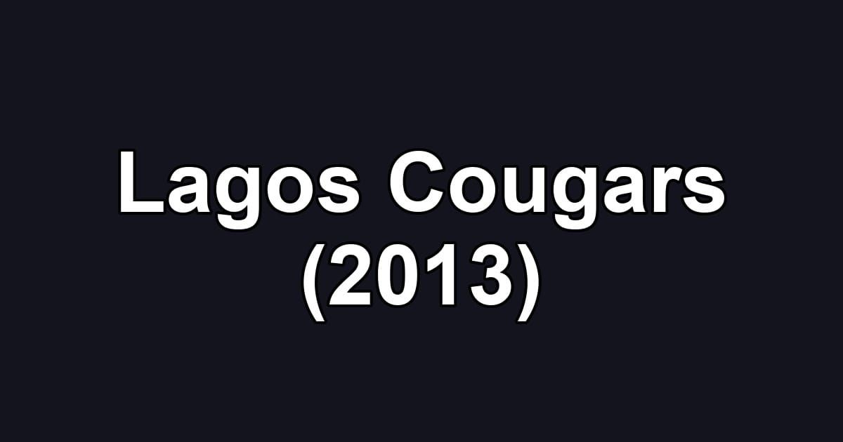 Lagos Cougars (2013)