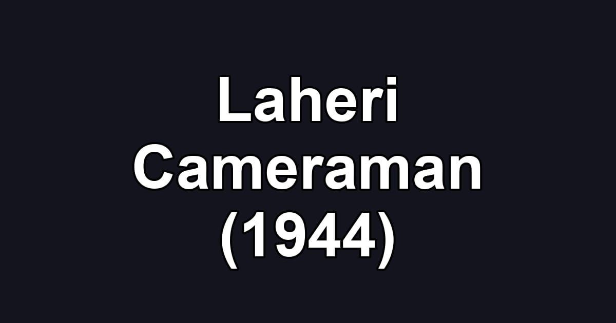 Laheri Cameraman (1944)