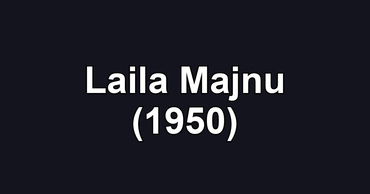 Laila Majnu (1950)