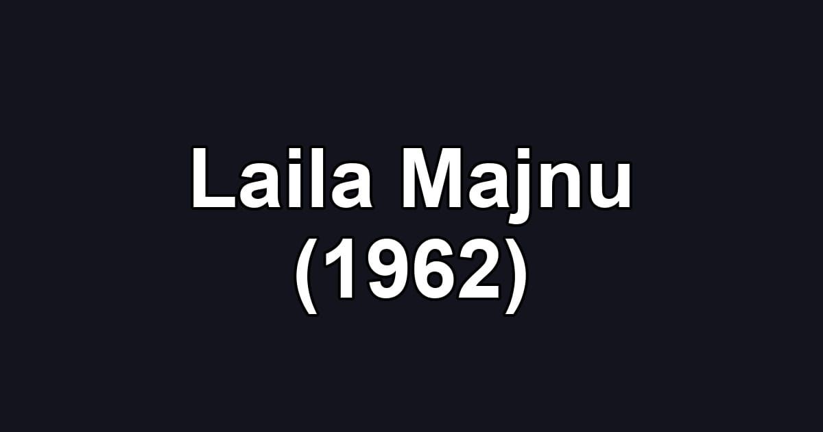 Laila Majnu (1962)