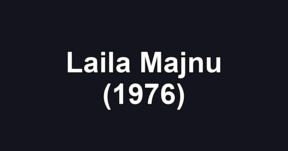 Laila Majnu (1976)