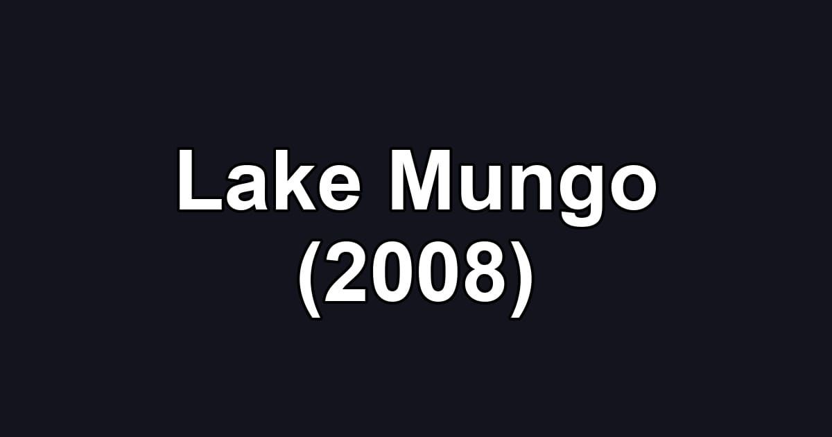 Lake Mungo (2008)