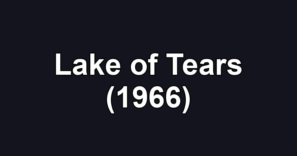 Lake of Tears (1966)