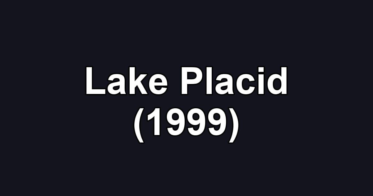 Lake Placid (1999)